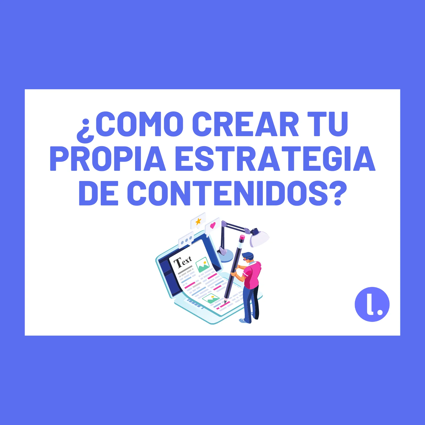 Cómo crear una estrategia de contenidos