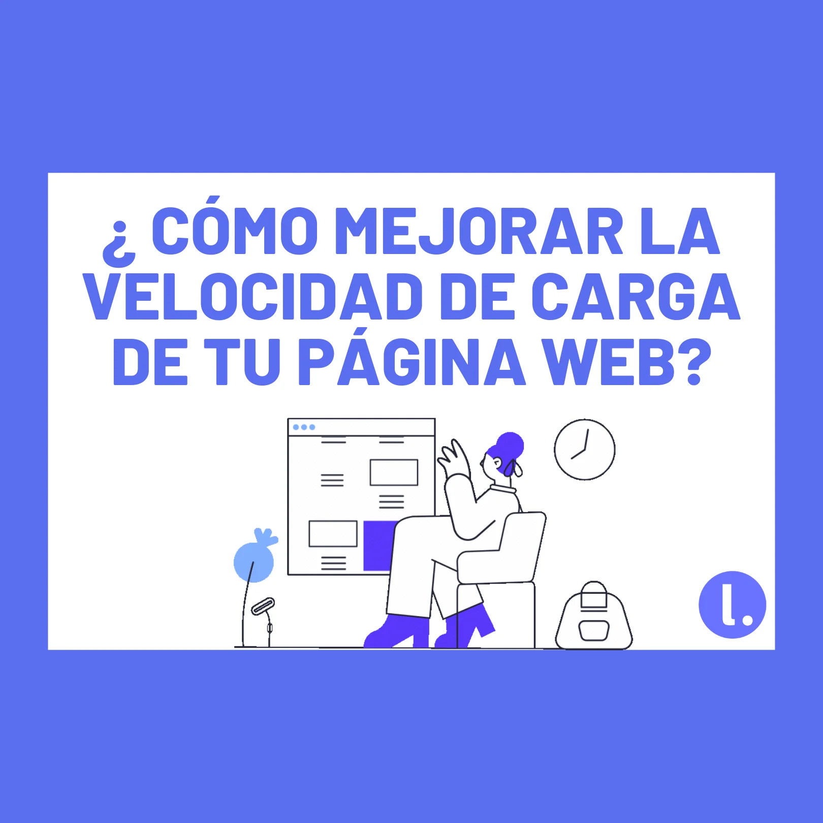 Cómo mejorar la velocidad de carga de tu web