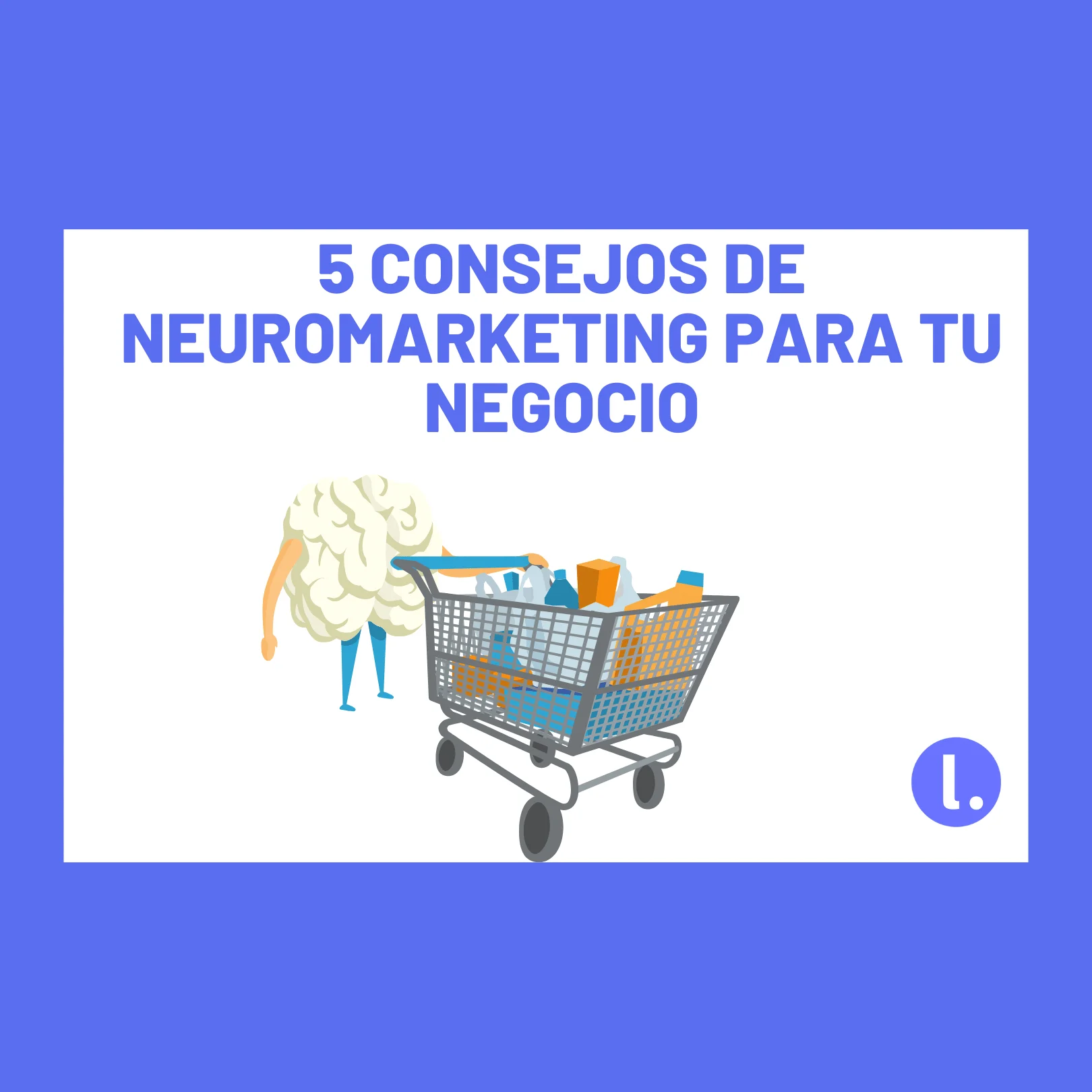 Neuromarketing para tu negocio
