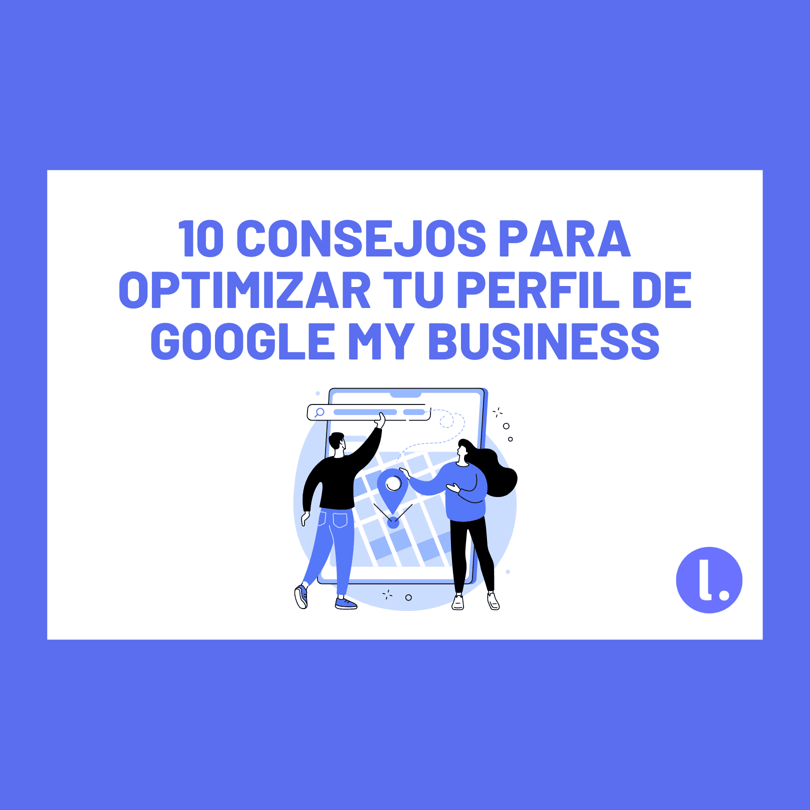 Cómo optimizar Google My Business