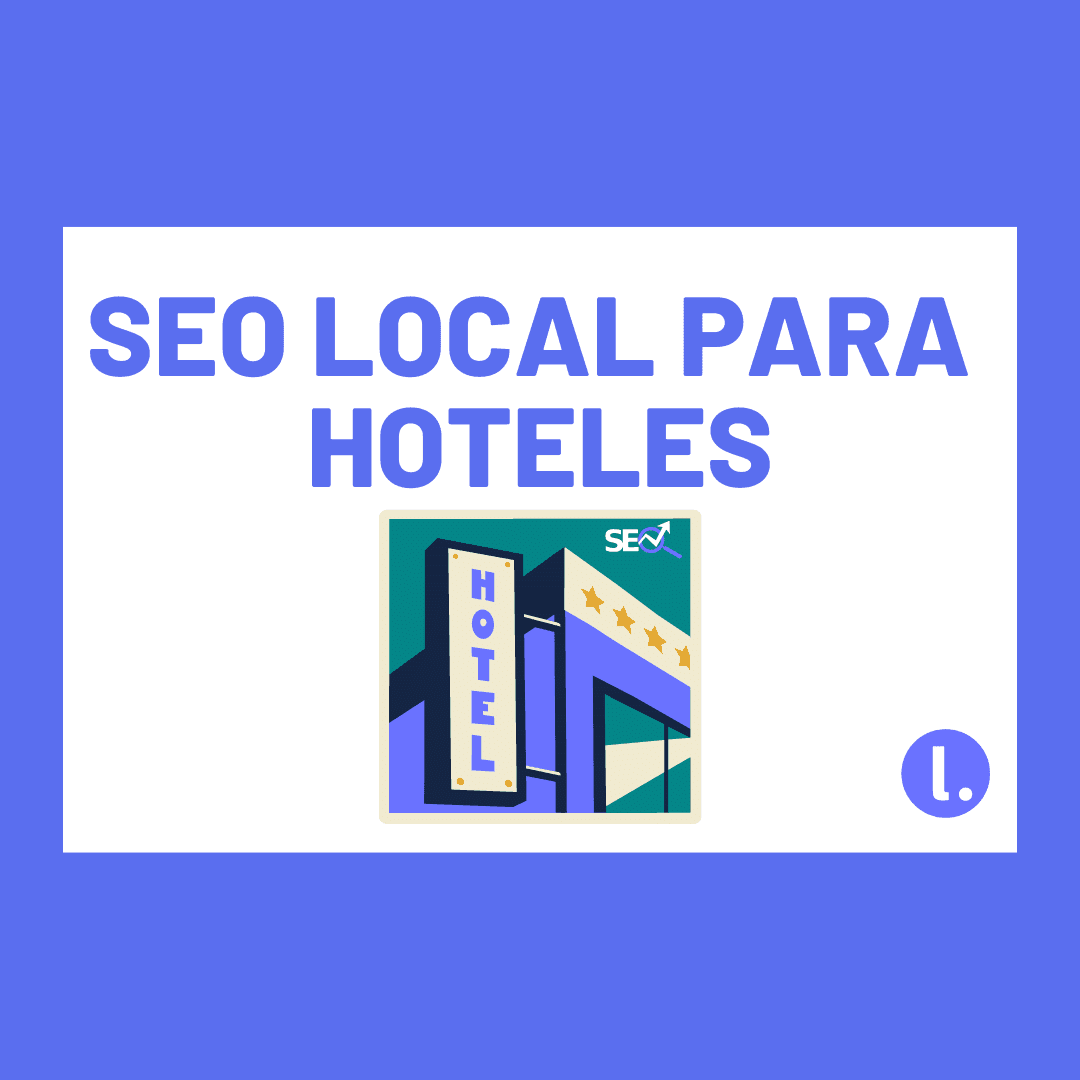 SEO Local para hoteles: estrategia completa 2026