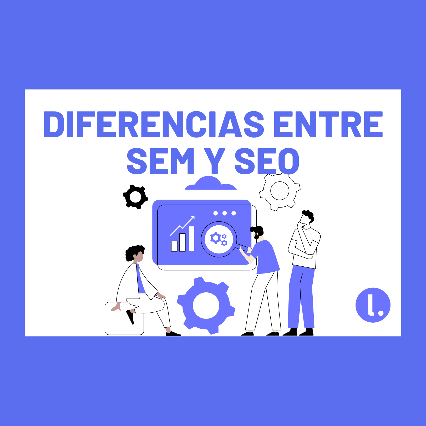 Diferencias entre SEM y SEO