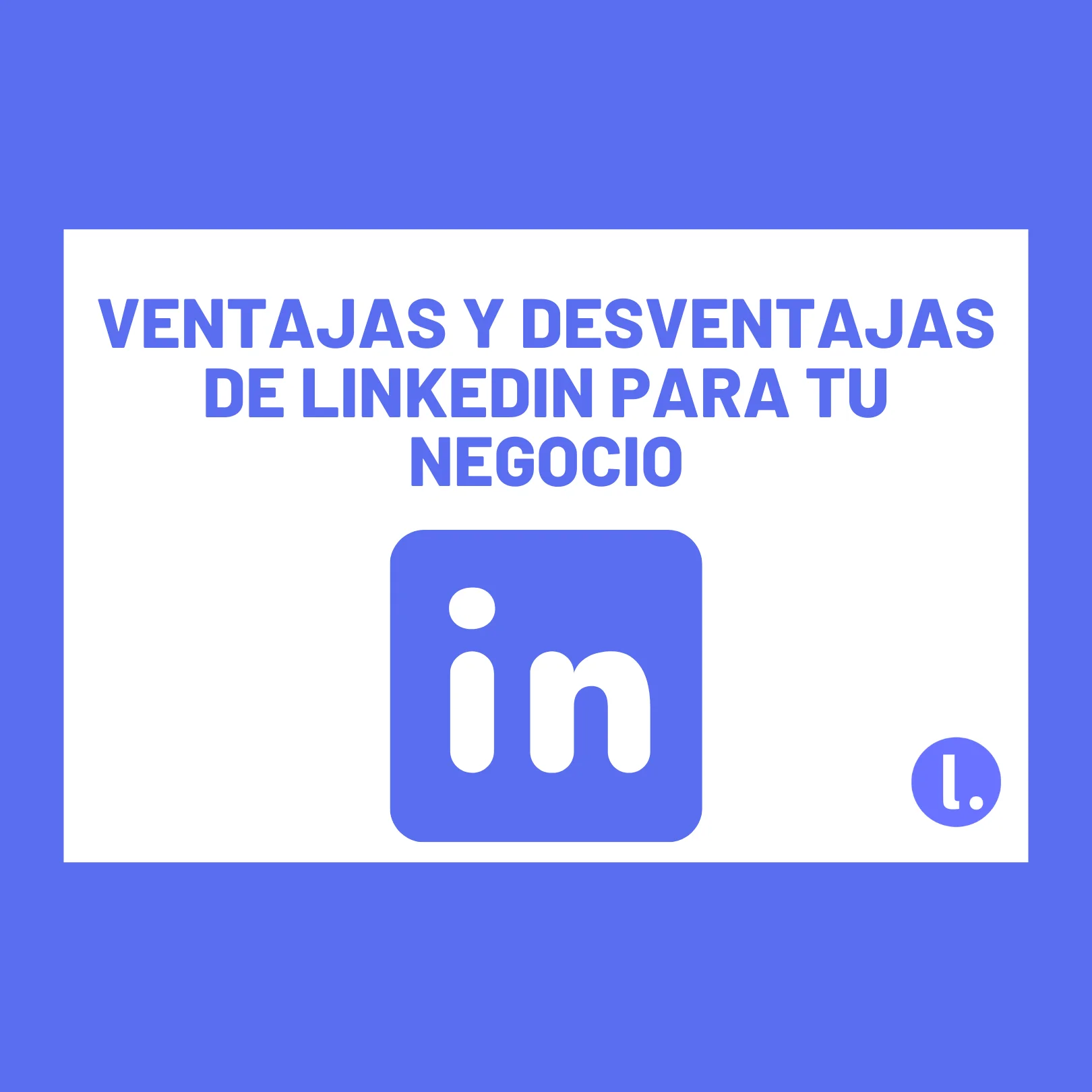 Ventajas y desventajas de LinkedIn